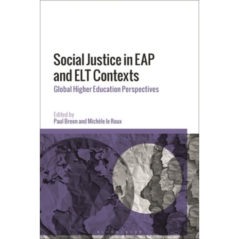 (영문도서) Social Justice in Eap and ELT Contexts: Global Higher Education Perspectives Hardcover, Bloomsbury Academic, English, 9781350351202
