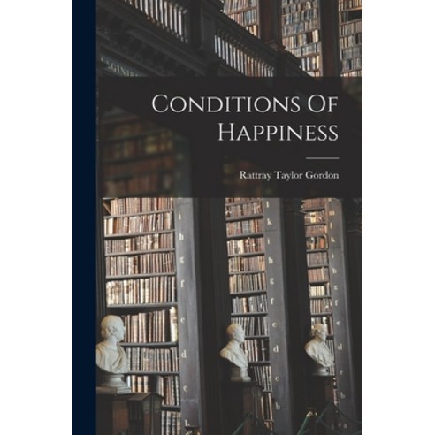 (영문도서) Conditions Of Happiness Paperback, Hassell Street Press, English, 9781014828828