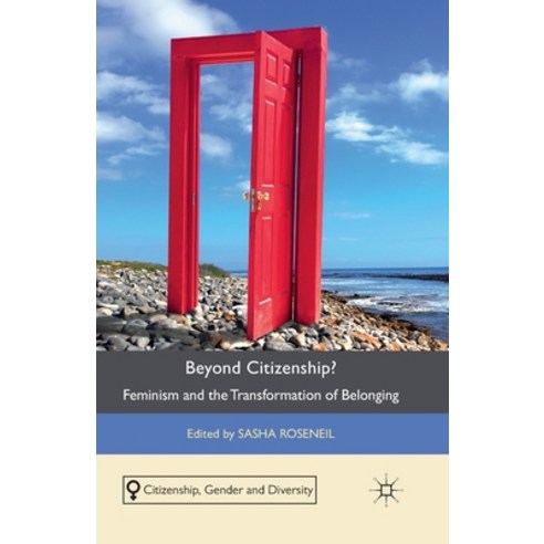 Beyond Citizenship?: Feminism and the Transformation of Belonging Paperback, Palgrave MacMillan