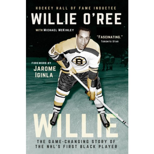 (영문도서) Willie: The Game-Changing Story of the Nhl''s First Black Player Paperback, Penguin Books Canada, English, 9780735239760