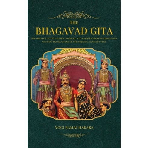 (영문도서) The Bhagavad Gita: The Message of the Master compiled and adapted from numerous old and new t... Hardcover, Alicia Editions, English, 9782357288560