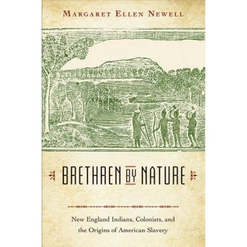Brethren by Nature: New England Indians Colonists and the Origins of American Slavery Paperback, Cornell University Press
