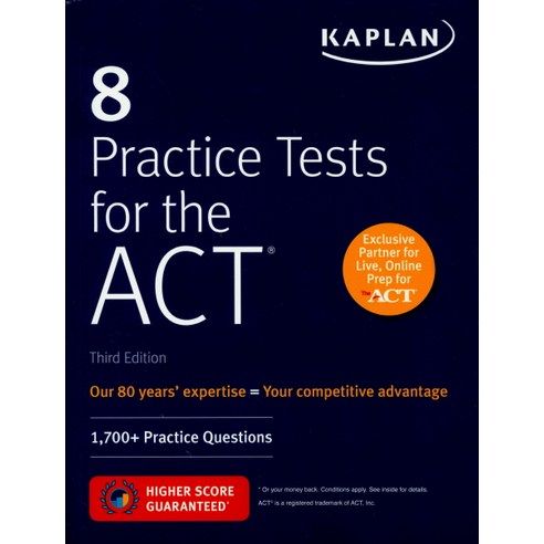 8 Practice Tests for the ACT:1 700+ Practice Questions, Kaplan Publishing
