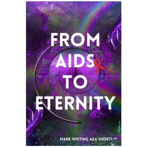 (영문도서) From AIDS to Eternity Paperback, Lulu.com, English, 9781008968257