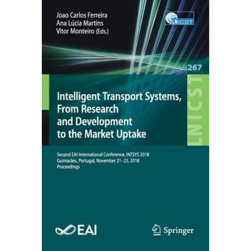 Intelligent Transport Systems from Research and Development to the Market Uptake: Second Eai Intern... Paperback, Springer