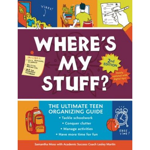 Where''s My Stuff? 2nd Edition: The Ultimate Teen Organizing Guide Paperback, Zest Books (Tm)