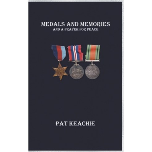 (영문도서) Medals and Memories - And a Prayer for Peace Paperback, Storeylines Press, English, 9798215626603