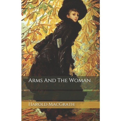 Arms And The Woman Paperback, Independently Published