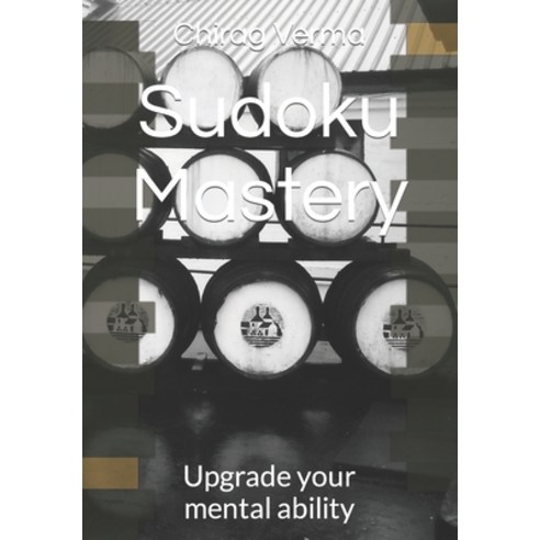 (영문도서) Sudoku Mastery: Upgrade your mental ability Paperback, Independently Published, English, 9798874295257
