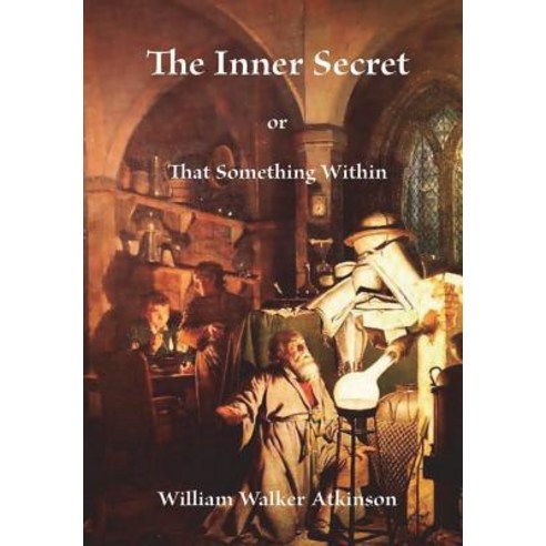 (영문도서) The Inner Secret Hardcover, Lulu.com, English, 9781387646166