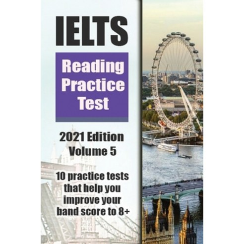 (영문도서) IELTS Reading Practice Test Volume 5 2021 Edition: 10 practice tests that help you improve your band... Paperback, Independently Published, English, 9798564456692