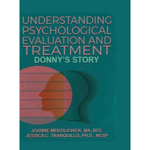 (영문도서) Understanding Psychological Evaluation and Treatment: Donny''s Story Hardcover, Trient Press, English, 9798889901792