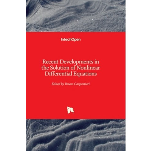 (영문도서) Recent Developments in the Solution of Nonlinear Differential Equations Hardcover, Intechopen, English, 9781839686566