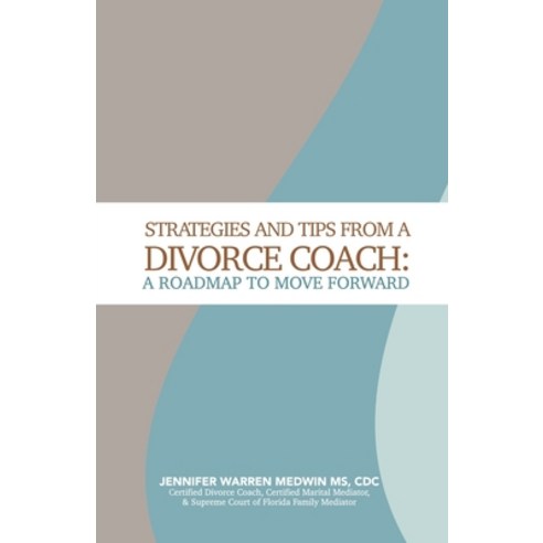 (영문도서) Strategies and Tips from a Divorce Coach: A Roadmap to Move Forward Paperback, Verite Books