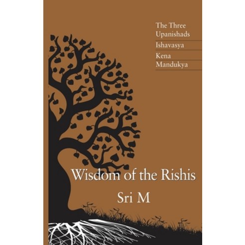 (영문도서) Wisdom of the Rishis: The Three Upanishads: Ishavasya Kena & Mandukya Paperback, Magenta Press & Publication..., English, 9788191009637