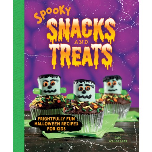 (영문도서) Spooky Snacks and Treats: Frightfully Fun Halloween Recipes for Kids Hardcover, Gibbs Smith, English, 9781423661665