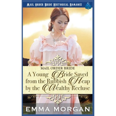(영문도서) A Young Bride Saved from the Rubbish Heap by the Wealthy Recluse Paperback, Independently Published, English, 9781717707697