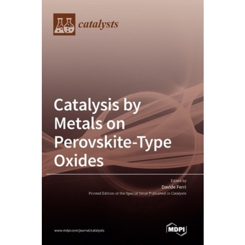 (영문도서) Catalysis by Metals on Perovskite-Type Oxides Hardcover, Mdpi AG, English, 9783039436972