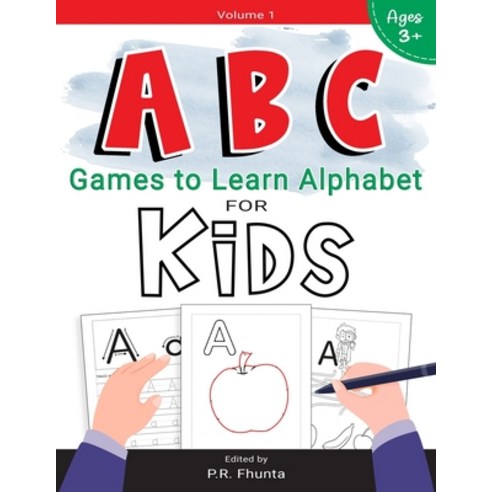 ABC Games to Learn Alphabet for Kids Volume 1: for Ages 3+ Activity Workbook Paperback, Independently Published