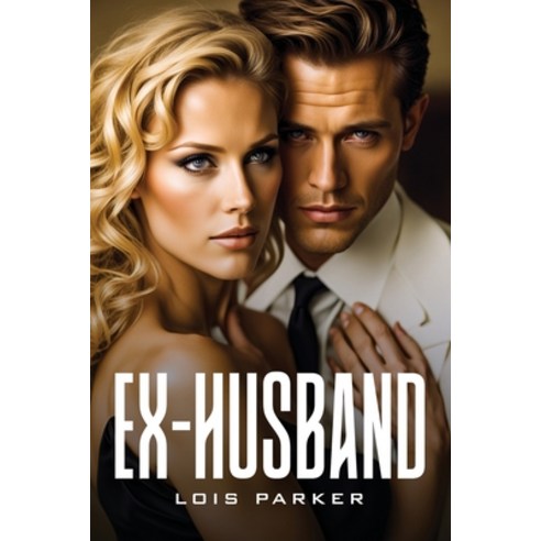(영문도서) Ex-husband Paperback, Lois Parker, English, 9789158403635