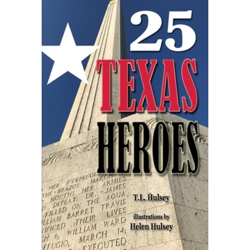 (영문도서) 25 Texas Heroes Paperback, Shotwell Publishing LLC, English, 9781947660533