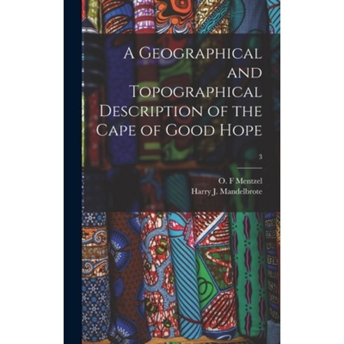 (영문도서) A Geographical and Topographical Description of the Cape of Good Hope; 3 Hardcover, Legare Street Press, English, 9781013411403