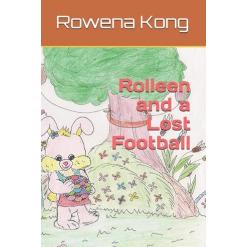 (영문도서) Rolleen and a Lost Football Paperback, Independently Published, English, 9781076206930
