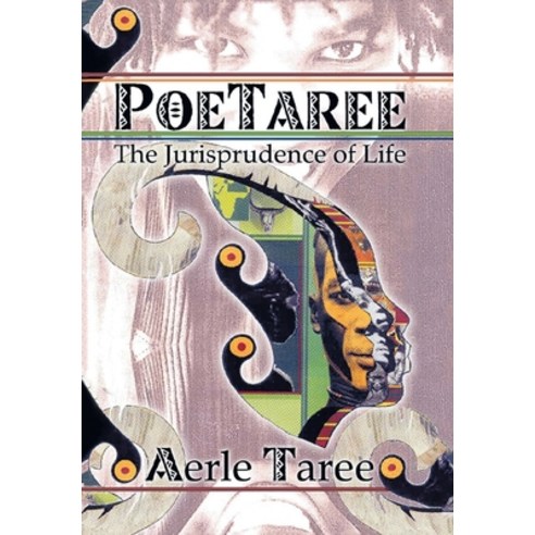 (영문도서) Poetaree: The Jurisprudence of Life Hardcover, Xlibris Us, English, 9781669850854