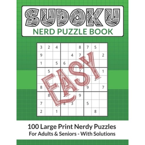 Sudoku Nerd Puzzle Book: 100 Easy Large Print Nerdy Puzzles For Adults and Seniors Paperback, Independently Published, English, 9798577915605