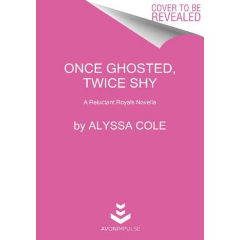 Once Ghosted Twice Shy: A Reluctant Royals Novella Mass Market Paperbound, Avon Books
