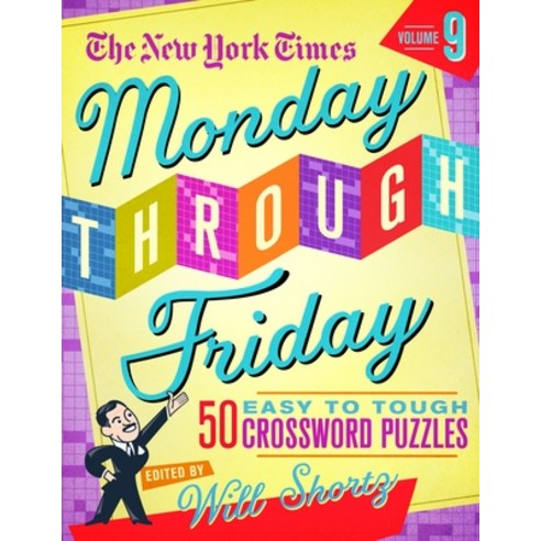 (영문도서) The New York Times Monday Through Friday Easy to Tough Crossword Puzzles Volume 9: 50 Puzzles... Spiral, St. Martin''s Griffin, English, 9781250875716