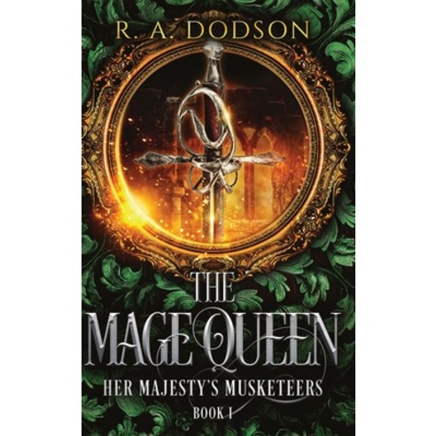 The Mage Queen: Her Majesty''s Musketeers Book 1 Hardcover, Otherlove Publishing, LLC, English, 9781955073004