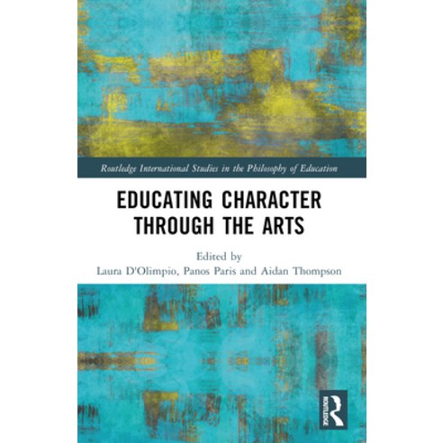 (영문도서) Educating Character Through the Arts Paperback, Routledge, English, 9780367709945