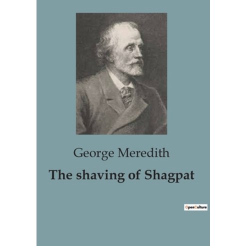 (영문도서) The shaving of Shagpat: A Spellbinding Fantasy Exploring the Power of Destiny and Transformat... Paperback, Culturea, English, 9791041818105