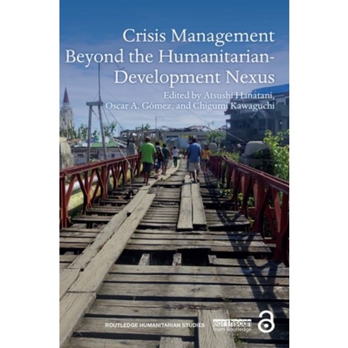 (영문도서) Crisis Management Beyond the Humanitarian-Development Nexus Paperback, Routledge, English, 9780367504991