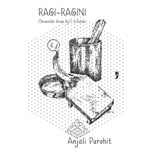 (영문도서) Ragi-Ragini: Chronicles from Aji''s Kitchen Paperback, Yoda Press, English, 9789380403045