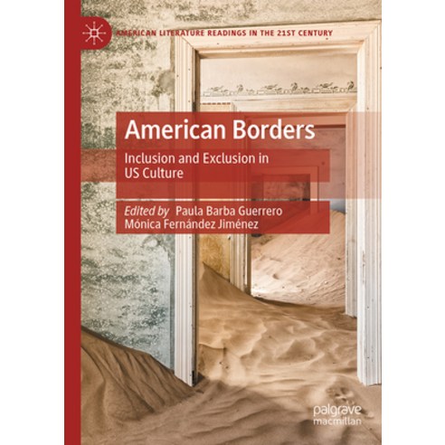 (영문도서) American Borders: Inclusion and Exclusion in Us Culture Hardcover, Palgrave MacMillan, English, 9783031301780