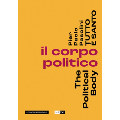 (영문도서) Pier Pasolini Everything Is Sacred: The Political Body Hardcover, 5 Continents Editions, English, 9791254600177