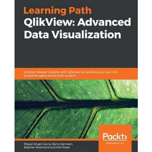 QlikView:Advanced Data Visualization, Packt Publishing