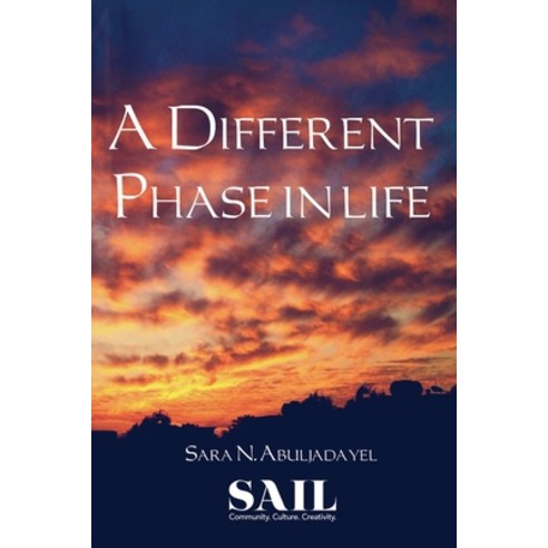 A Different Phase in Life Paperback, Sail Publishing LLC