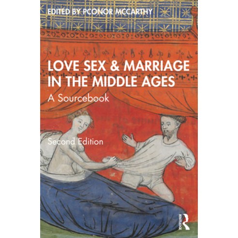 (영문도서) Love Sex & Marriage in the Middle Ages: A Sourcebook Paperback, Routledge, English, 9780367706555