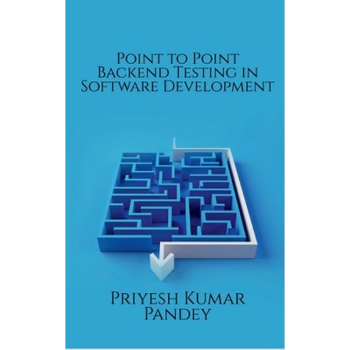 (영문도서) Point to Point Backend Testing in Software Development Paperback, Notion Press, English, 9798888058008
