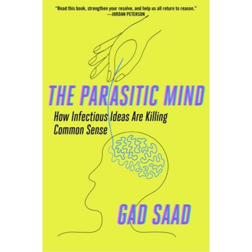 (영문도서) The Parasitic Mind: How Infectious Ideas Are Killing Common Sense Hardcover, Regnery Publishing