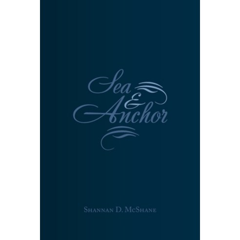 Sea & Anchor Paperback, Xlibris Us, English, 9781664143067