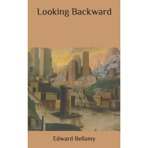 Looking Backward Paperback, Independently Published