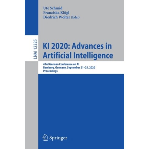 KI 2020: Advances in Artificial Intelligence: 43rd German Conference on Ai Bamberg Germany Septem... Paperback, Springer
