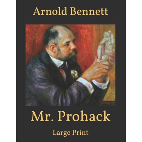 Mr. Prohack: Large Print Paperback, Independently Published, English, 9798596952254