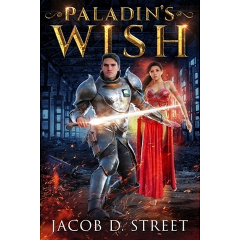 Paladin''s Wish: Hawthorn Saga Book 1 Paperback, Independently Published