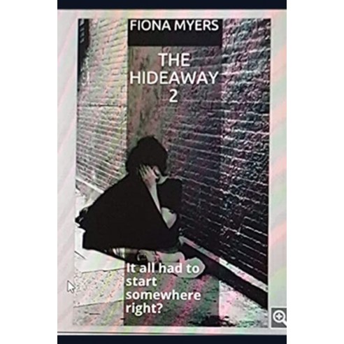 (영문도서) The Hideaway 2: How it began Paperback, Independently Published, English, 9798466274332