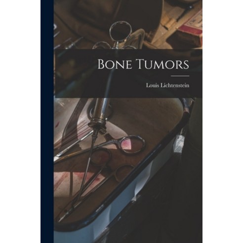 (영문도서) Bone Tumors Paperback, Hassell Street Press, English, 9781013368073